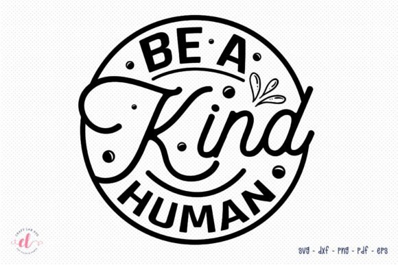 Be a Kind Human SVG Review: A Motivational Design for Real Projects