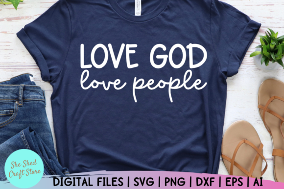 Bible Quote SVG – Love God Love People