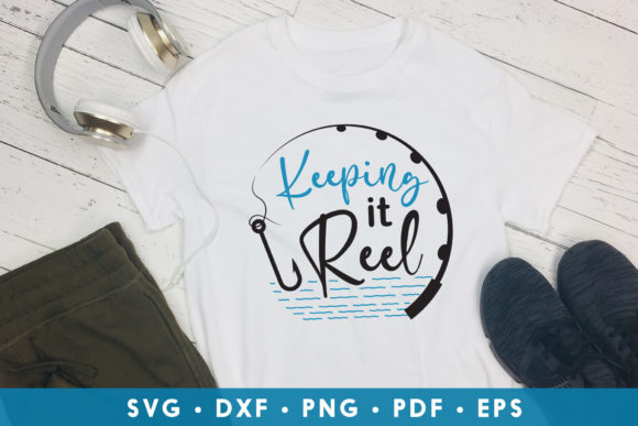 Keeping It Reel, Fishing Quote SVG Review